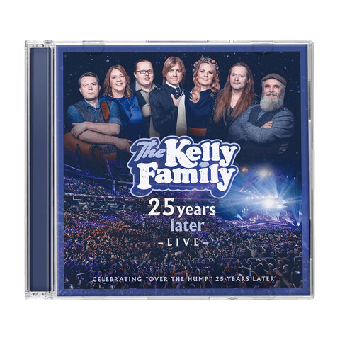 25 Years Later - Live von The Kelly Family - 2CD jetzt im Universal Music Store